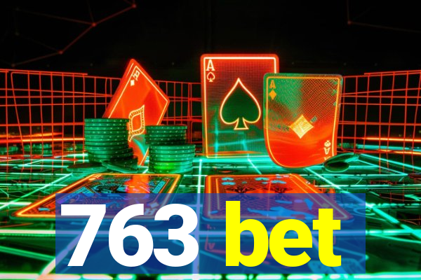 763 bet